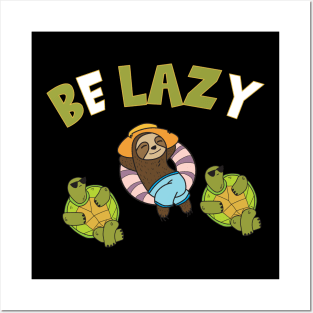 Be Lazy Funny Sloth Sayings Gift Posters and Art